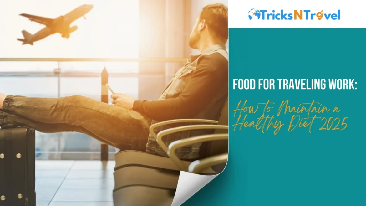 Food for Traveling work