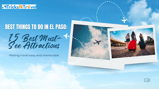 Best things to do in El Paso